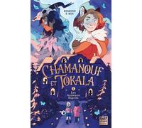 Chamanouf et Tokala - Tome 1 Les Animaux Esprits - Edmond P. Roy - Gulf Stream - broché - Roman junior