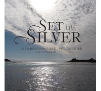 Chamber Ensemble of Londo - Set in Silver