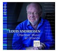 Louis Andriessen – Chamber Music at Orlando – CD – Harmonia Mundi