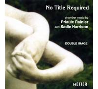 Chamber Music By Priaulx Rainier And Sadie Harrison