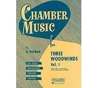 Chamber Music For Three Woodwinds, Volume 1