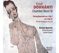 Chamber Music Iii : Quatuors À Cordes Opus 7 Et Opus 33