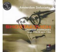 Chamber Symphonies Opus 110a & Opus 118a - Amsterdam Sinfonietta