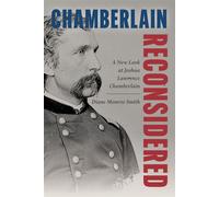 Chamberlain Reconsidered A New Look at Joshua Lawrence Chamberlain - Diane Monroe Smith - Stackpole Books - ebook (ePub) - Livre