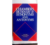 Chambers Dictionary of Synonyms and Antonyms