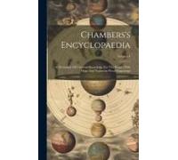 Chambers's Encyclopaedia: A Dictionary Of Universal Knowledge For The People, With Maps And Numerous Wood Engravings; Volume 4