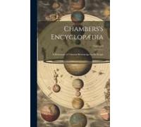 Chambers's Encyclopædia: A Dictionary Of Universal Knowledge For The People; Volume 8