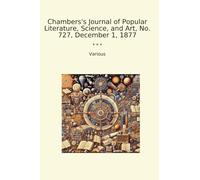 Chambers's Journal of Popular Literature, Science, and Art, No. 727, December 1, 1877