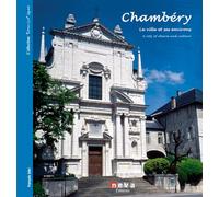 François Isler – Chambéry FR/IT : La ville et ses environs – Un fascino discreto – Relié