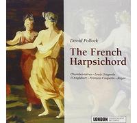 Chambonnières, Couperin, d'Anglebert : Le Clavecin Français. Pollock