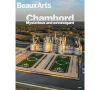 Chambord - mysterious & extravagant ang - Collectif - Beaux Arts Editions - broché - Monographie