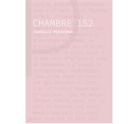 Chambre 152 - Isabelle Rossignol - Les Editions Du Panseur - broché - Roman