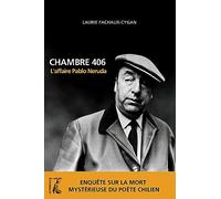 Chambre 406: L'affaire Pablo Neruda