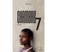 Chambre 7 Roman - Faty Dieng - L'harmattan - broché - Roman