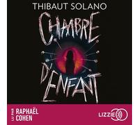 Chambre d'enfant - Thibaut Solano - Lizzie - Livre audio - Roman
