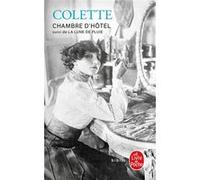 Chambre d'hôtel suivi de La Lune de pluie Sidonie-Gabrielle Colette (Auteur)