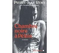 Chambre noire à Pékin Pierre-Jean Remy (Auteur)
