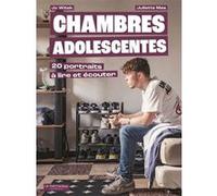 Chambres Adolescentes - 20 Portraits À Lire Et Écouter