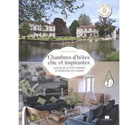 Chambres d'hôtes chics et inspirantes: Inspirations et conseils déco