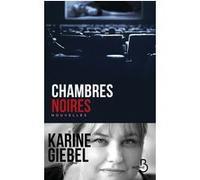 Chambres noires Karine Giebel (Auteur)