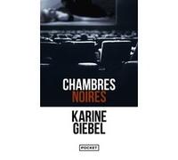 Chambres noires Karine Giebel (Auteur)