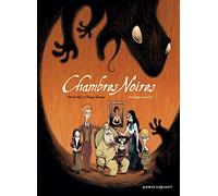 Chambres Noires Tome 1 : Esprit, es-tu là ?