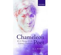 Chameleon Poet: R. S. Thomas and the Literary Tradition