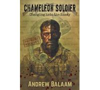 Chameleon Soldier: Changing into the Enemy