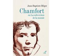 Chamfort ou La subversion de la morale