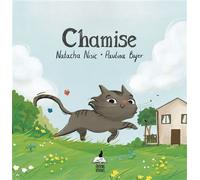 Chamise - Natacha Nisic - Reveries - cartonné - Album jeunesse
