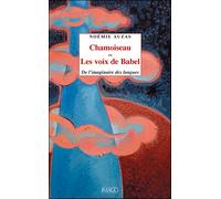 Chamoiseau ou les voix de Babel De l' imaginaire des langues - Noémie Auzas - Imago - broché - Essai