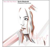 Chamonix - How Did You Know?