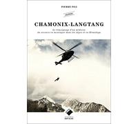 Chamonix Langtang: Le témoignage d'un médecin du secours en montagne dans les Alpes et en Himalaya