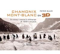 Peter Blair – Chamonix Mont-Blanc en 3D – Un voyage à travers le stéréoscope – Relié
