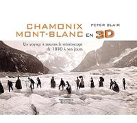Peter Blair – Chamonix Mont-Blanc en 3D – Un voyage à travers le stéréoscope – Relié