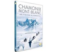 Chamonix Mont Blanc Une histoire de conquêtes DVD