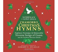 Chamorro Christmas Hymns Song Book: Favorite Novena Songs Of Guam And Cnmi Paperback By Gerard V. Aflague