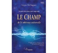 Champ de la cohérence universelle - Lynne McTaggart - Ariane Publications - broché - Essai