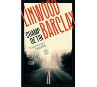 Champ de tir - Linwood Barclay - J'ai Lu - Poche - Roman