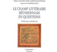 Champ litteraire reunionnais en questions (le) MAGDELAINE-ANDRIANJA (Auteur)