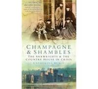 Champagne and Shambles - Crisis at the Country House Beale, Catherine (Auteur)