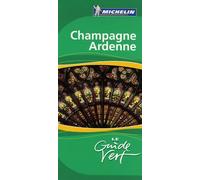 Champagne Ardenne - Le Guide Vert 2007