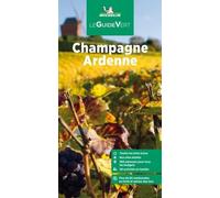 Champagne Ardenne - Le Guide Vert 2023
