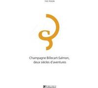 Champagne Billecart-Salmon deux siècles d'aventures Yves Tesson (Auteur)
