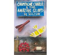 Champagne Charlie and the Amazing Gladys Book 1 - B.G. Hilton - Ben Geoffrey Hilton - ebook (ePub) - Livre