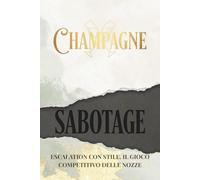 Champagne e Sabotage: ESCALATION CON STILE. IL GIOCO COMPETITIVO DELLE NOZZE - Rompighiaccio interattivo con sfide originali per intrattenere gli ospiti al ricevimento.