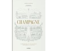 Aurelie Soubiran – Champagne – Fabriquer le vin le plus célèbre au monde – Relié