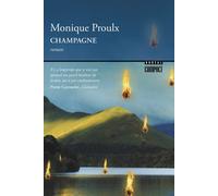 Champagne - Monique Proulx - Boreal Les Editions Du - broché - Roman