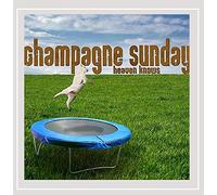 Champagne Sunday - Heaven Knows