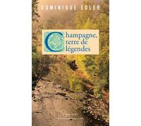 Champagne, terre de légendes - Dominique Edler - Le Pythagore Eds - broché - Contes / Légendes